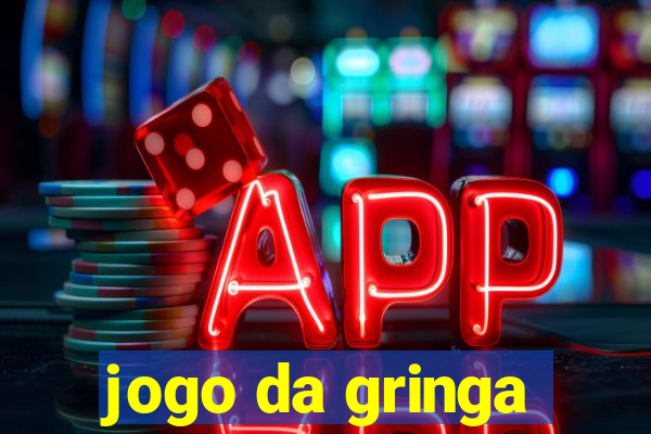 jogo da gringa